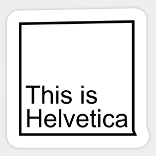 Is it Helvetica? Sticker